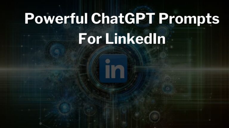 40+ Useful ChatGPT Prompts For LinkedIn Posts